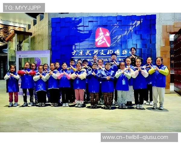 沉溺式体会大连功夫博物馆小记者团感触中华武魂魅力